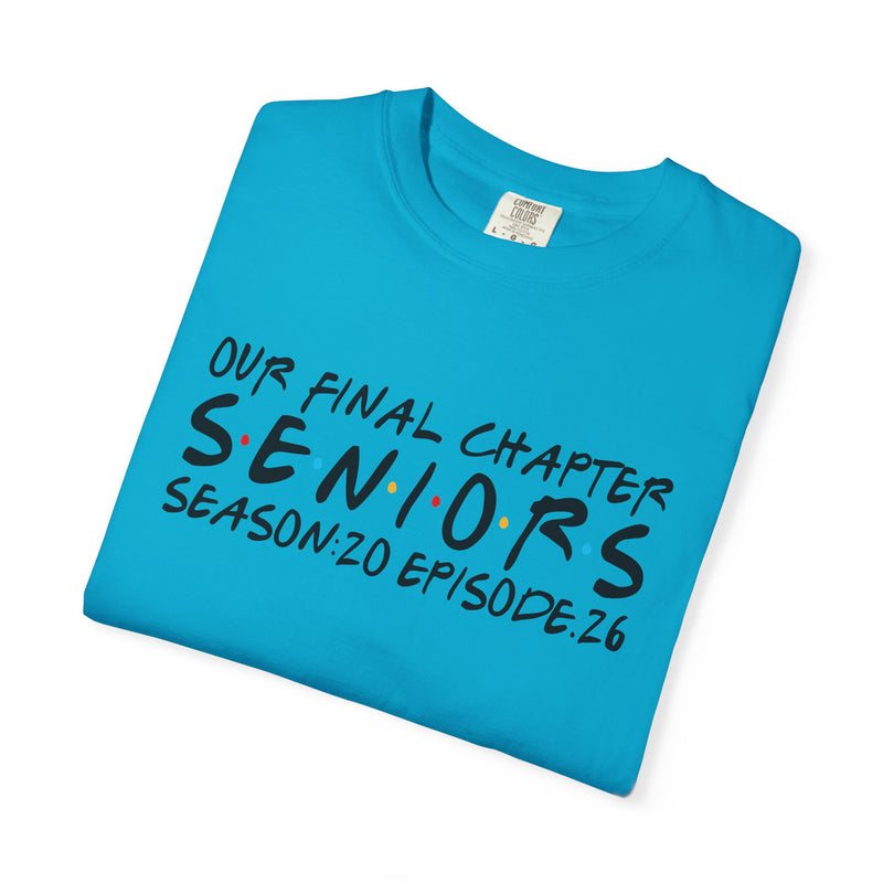 Senior Class Friends 'Our Final Chapter' Graduation Class of 2026 - Comfort Colors | Trendy Men's and Women's T-Shirt. Direct to Garment. Printed & Shipped in the USA. Unisex Sizes.