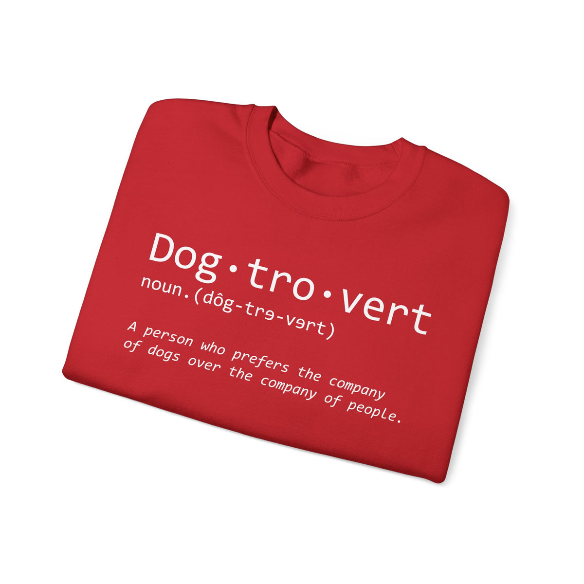 Dogtrovert Typography. Dog Lover – Gildan Heavy Blend | Trendy Men's and Women’s Soft Sweatshirt. Direct to Garment. Printed & Shipped in the USA. Unisex Sizes.