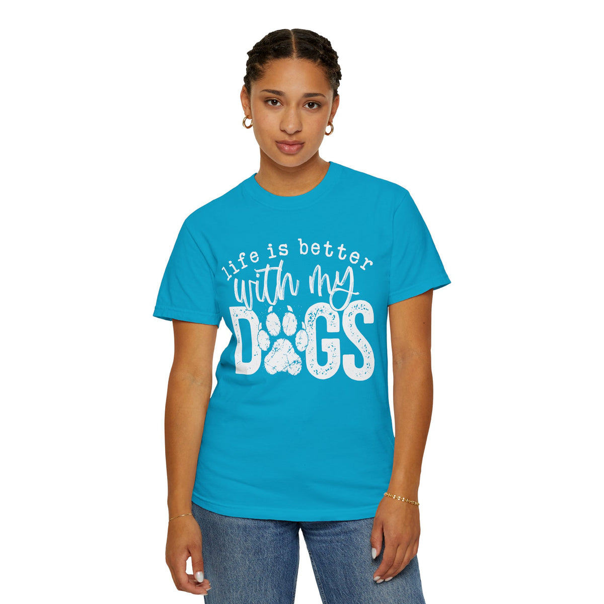 Life Is Better With My Dogs, Distressed - Comfort Colors | Trendy Women's and Men's T-Shirt. Direct to Garment. Printed & Shipped in the USA. Unisex Sizes.