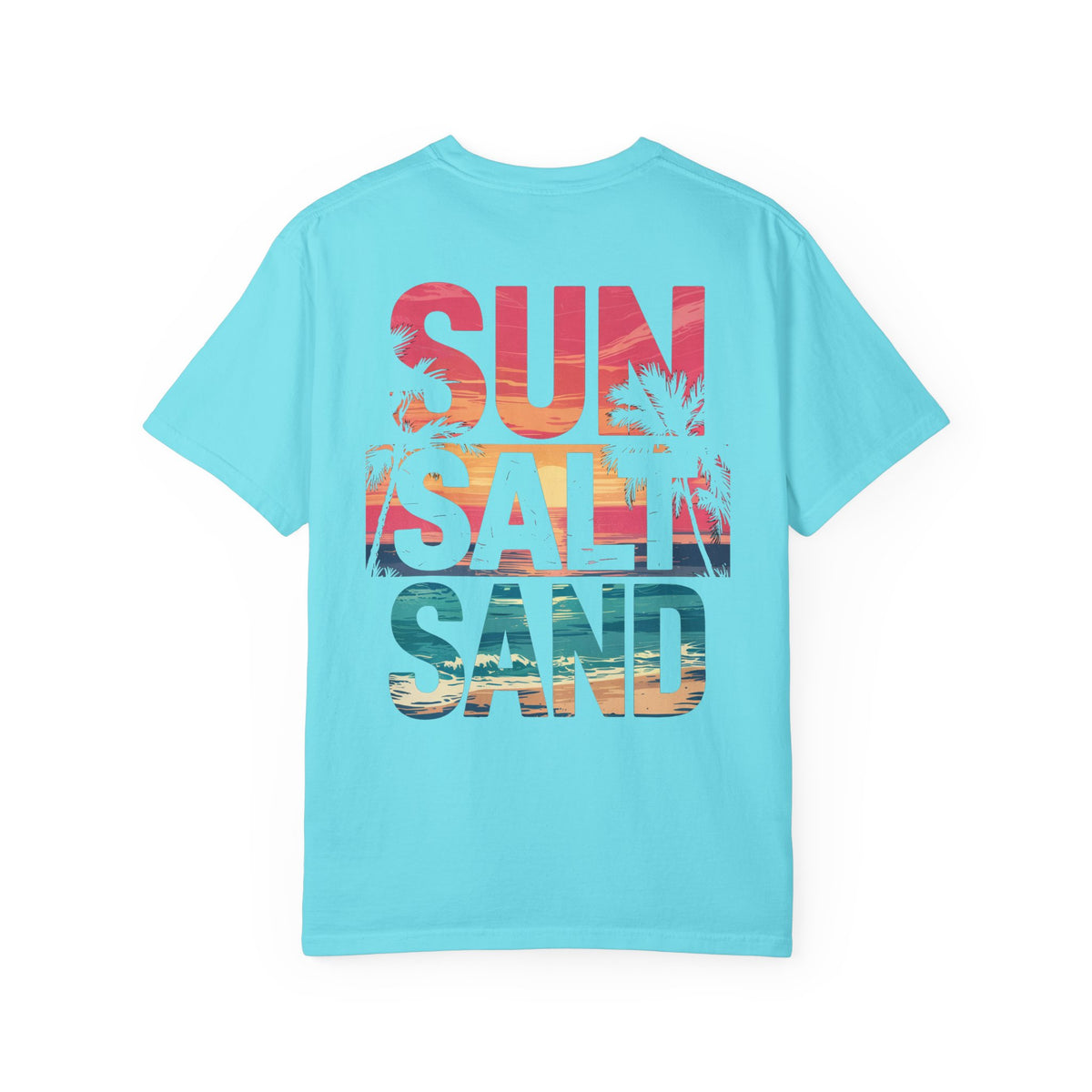 Sun Salt Sand, Beach Sunset - Front & Back Print - Comfort Colors | Trendy Women's and Men's T-Shirt. Direct to Garment. Printed & Shipped in the USA. Unisex Sizes.