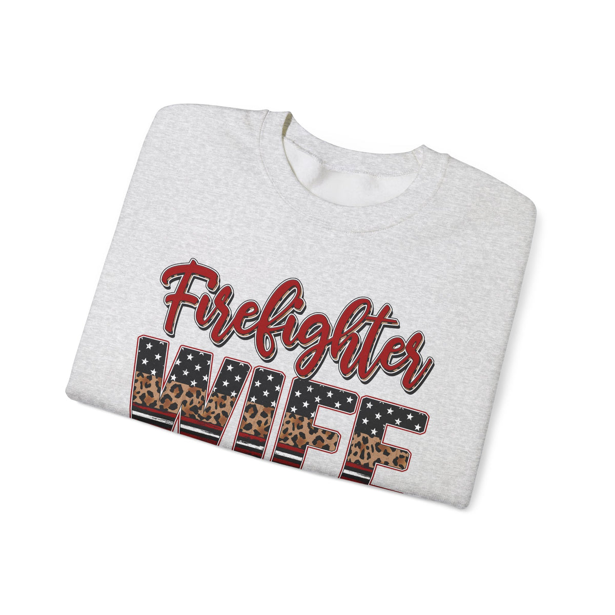 Firefighter Wife Patriotic Flag Lettering for Firefighter Spouse – Gildan Heavy Blend | Trendy Women’s Soft Sweatshirt. Direct to Garment. Printed & Shipped in the USA. Unisex Sizes.