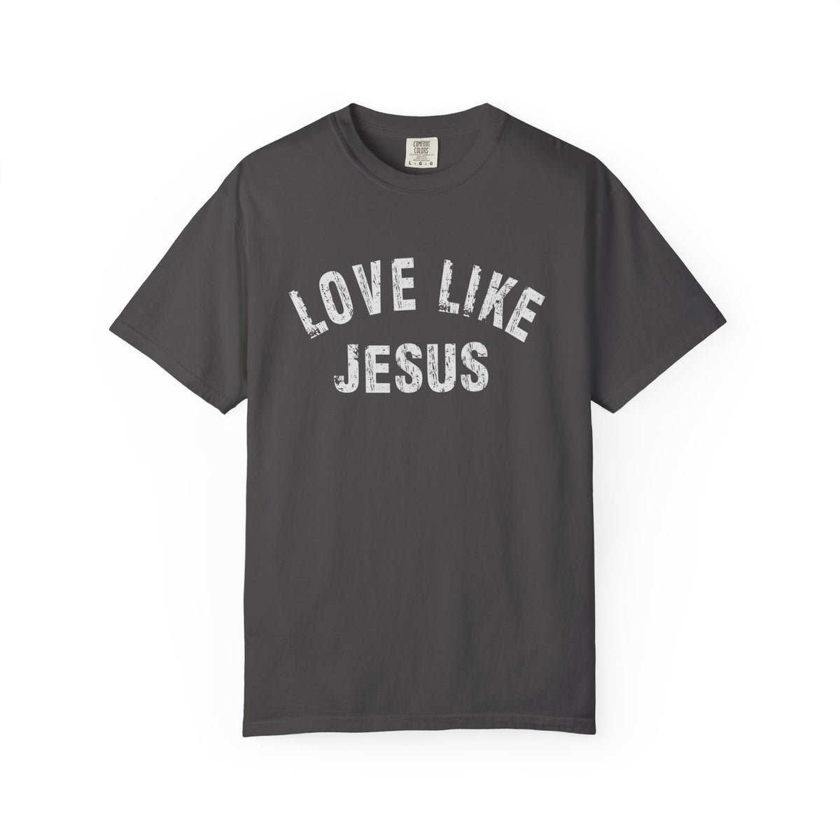 Love Like Jesus - Comfort Colors | Trendy Men's and Women's T-Shirt. Direct to Garment. Printed & Shipped in the USA. Unisex Sizes.