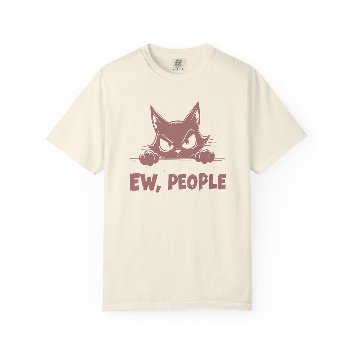 Ew People, Grumpy Cat - Comfort Colors | Funny Unisex T-Shirt. Direct to Garment. Printed & Shipped in the USA. Unisex Sizes.