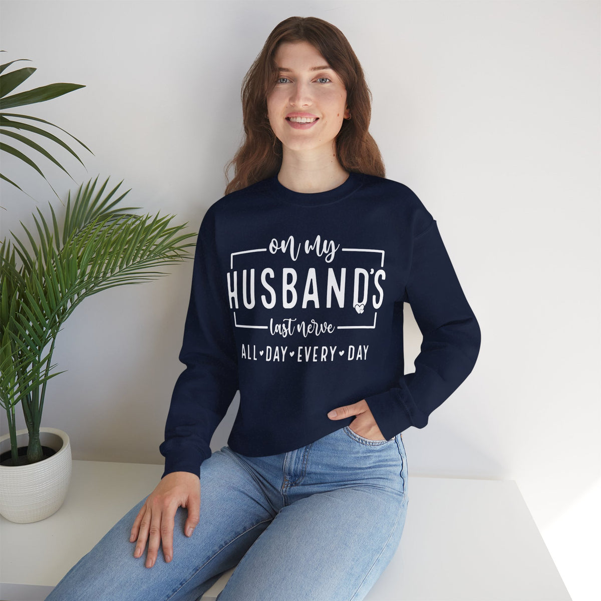 On My Husband's Last Nerve – Gildan Heavy Blend | Trendy Women’s Soft Sweatshirt. Direct to Garment. Printed & Shipped in the USA. Unisex Sizes.