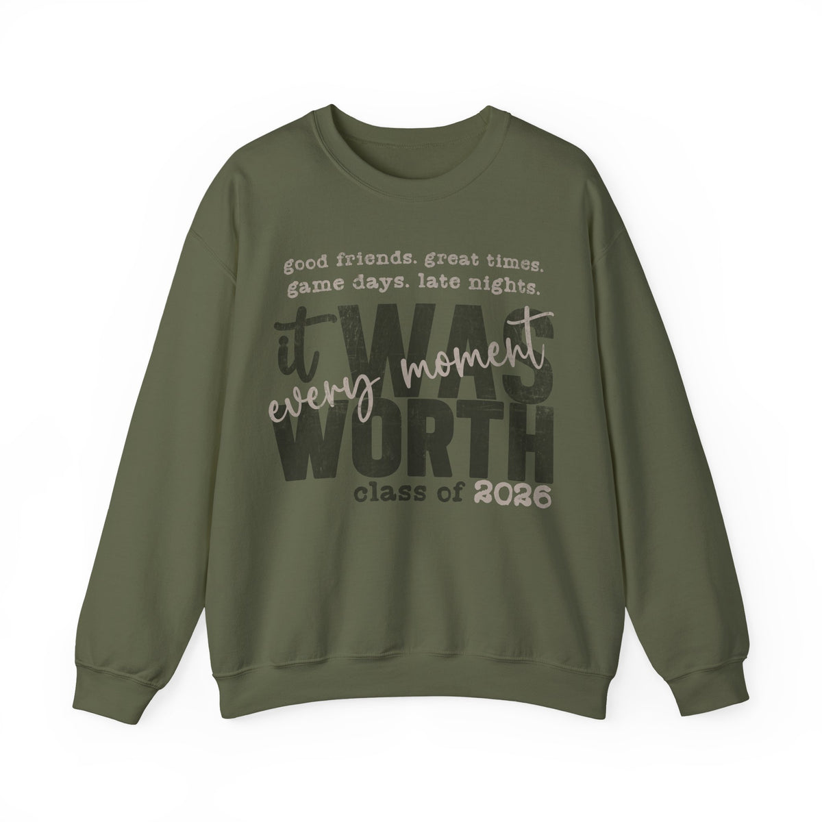 It Was Worth Every Moment | Class of 2026, Graduation – Gildan Heavy Blend | Trendy Women’s and Men's Soft Sweatshirt. Direct to Garment. Printed & Shipped in the USA. Unisex Sizes.