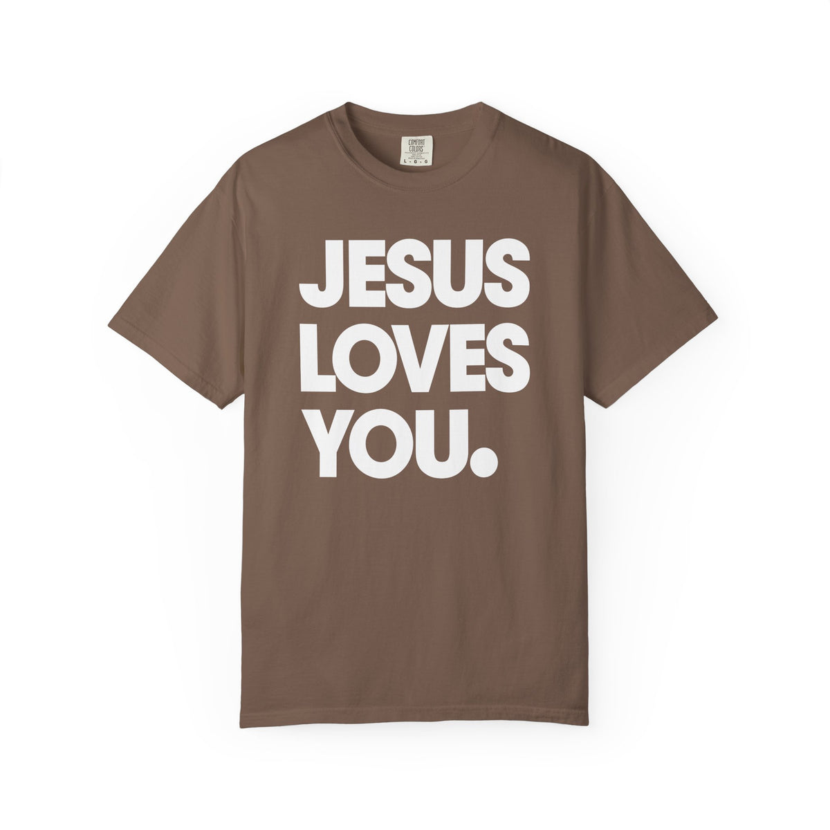 Jesus Loves You - Comfort Colors | Trendy Women's and Men's T-Shirt. Direct to Garment. Printed & Shipped in the USA. Unisex Sizes.
