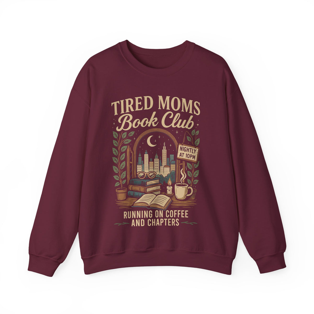Tired Moms Book Club Running on Coffee and Chapters – Gildan Heavy Blend | Trendy Women’s Soft Sweatshirt. Direct to Garment. Printed & Shipped in the USA. Unisex Sizes.