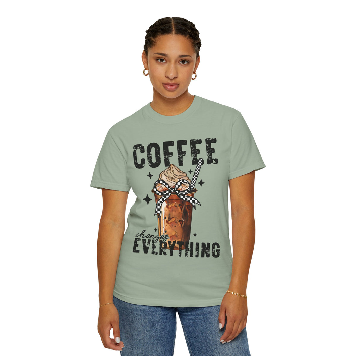 Coffee Changes Everything, Iced Coffee, Coffee Lovers - Comfort Colors | Trendy Women's T-Shirt. Direct to Garment. Printed & Shipped in the USA. Unisex Sizes.