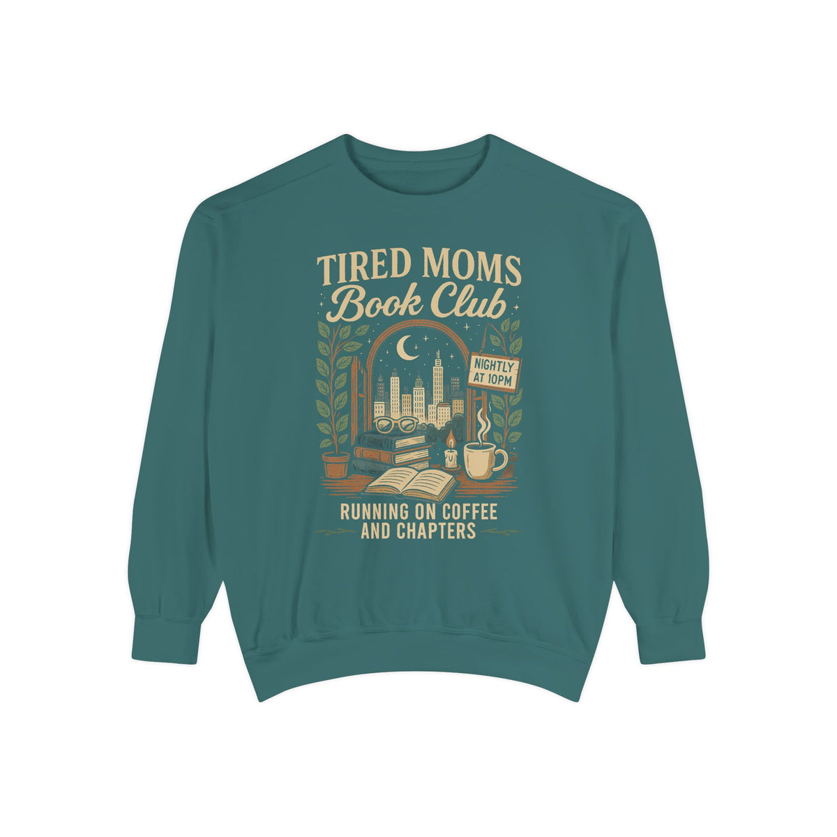 Tired Moms Book Club Running on Coffee and Chapters - Comfort Colors | Trendy Women's Sweatshirt. Direct to Garment. Printed & Shipped in the USA. Unisex Sizes.