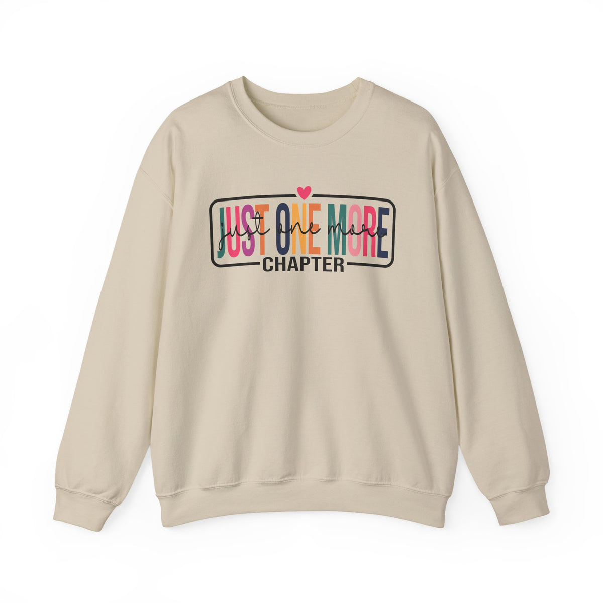 Just One More Chapter – Gildan Heavy Blend | Trendy Women’s Soft Sweatshirt. Direct to Garment. Printed & Shipped in the USA. Unisex Sizes.