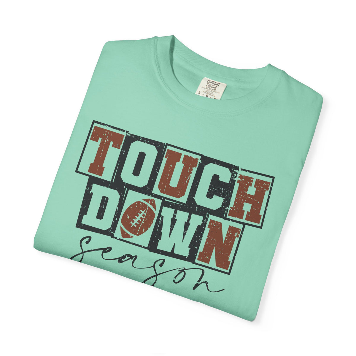 Touchdown Season - Distressed - Comfort Colors | Trendy Men's and Women's T-Shirt. Direct to Garment. Printed & Shipped in the USA. Unisex Sizes.