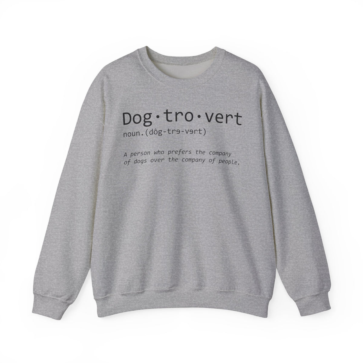Dogtrovert Typography. Dog Lover – Gildan Heavy Blend | Trendy Men's and Women’s Soft Sweatshirt. Direct to Garment. Printed & Shipped in the USA. Unisex Sizes.