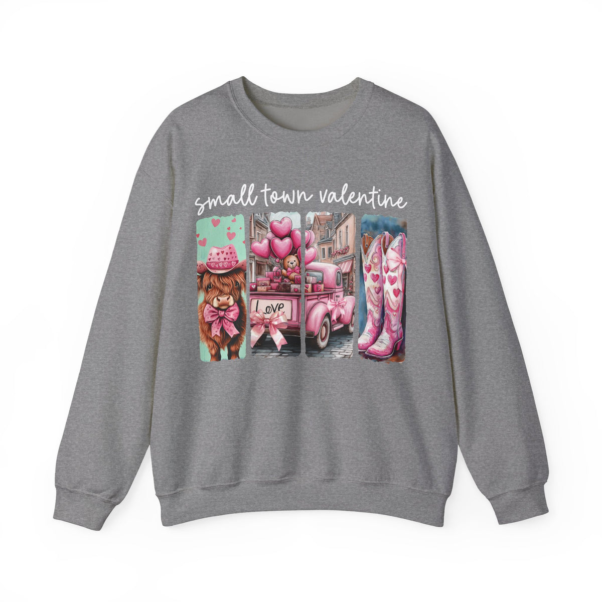 Small Town Valentine – Gildan Heavy Blend | Trendy Women’s Soft Sweatshirt. Direct to Garment. Printed & Shipped in the USA. Unisex Sizes.