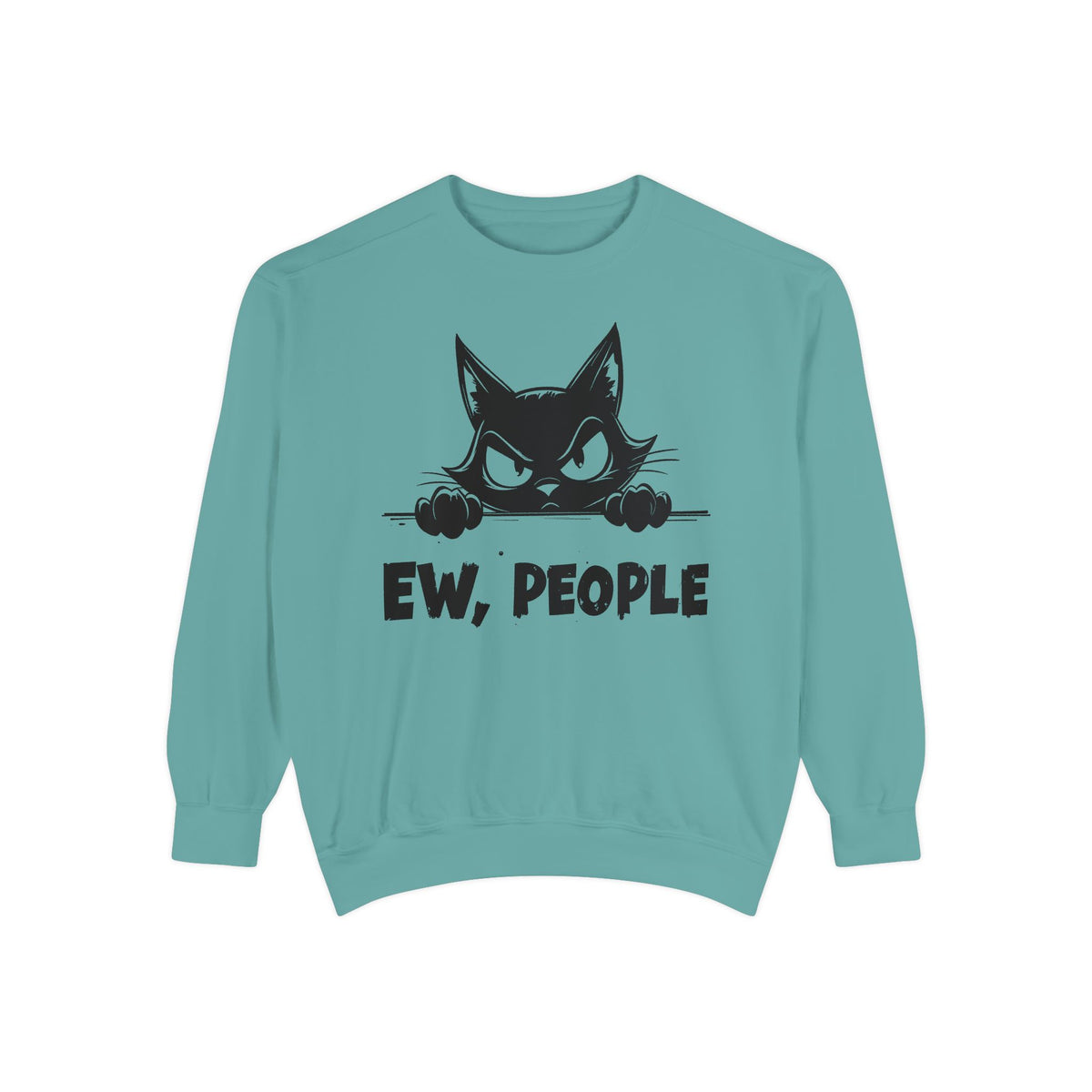 Ew People, Grumpy Cat - Comfort Colors | Trendy Women's and Men's Sweatshirt. Direct to Garment. Printed & Shipped in the USA. Unisex Sizes.