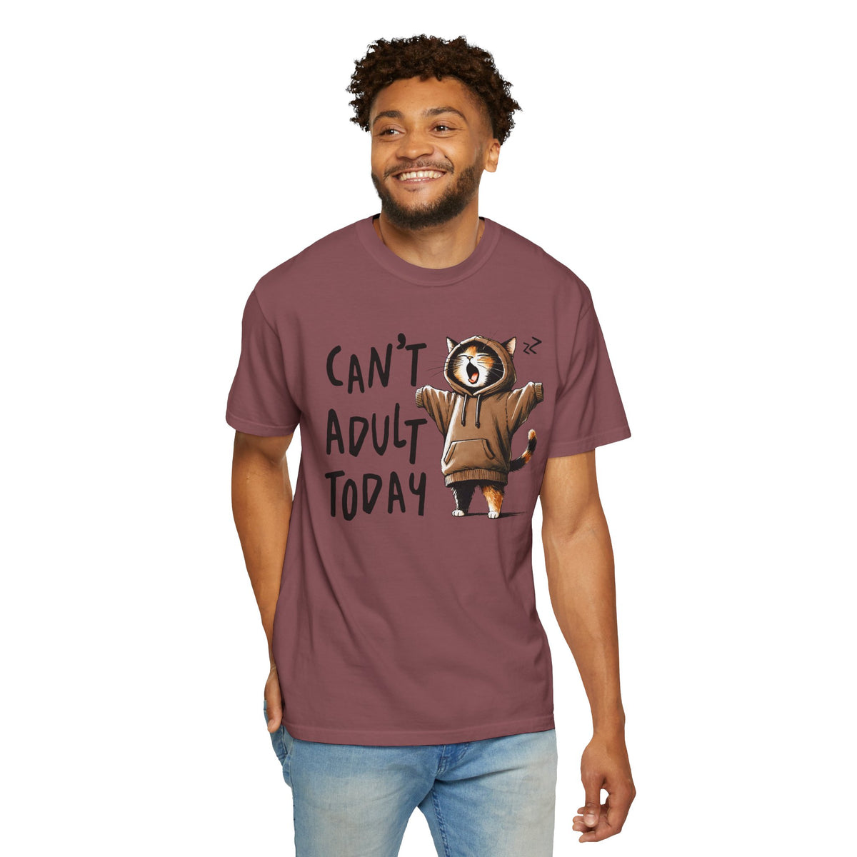 Can’t Adult Today, Cat - Comfort Colors | Trendy Women's and Men's T-Shirt. Direct to Garment. Printed & Shipped in the USA. Unisex Sizes.