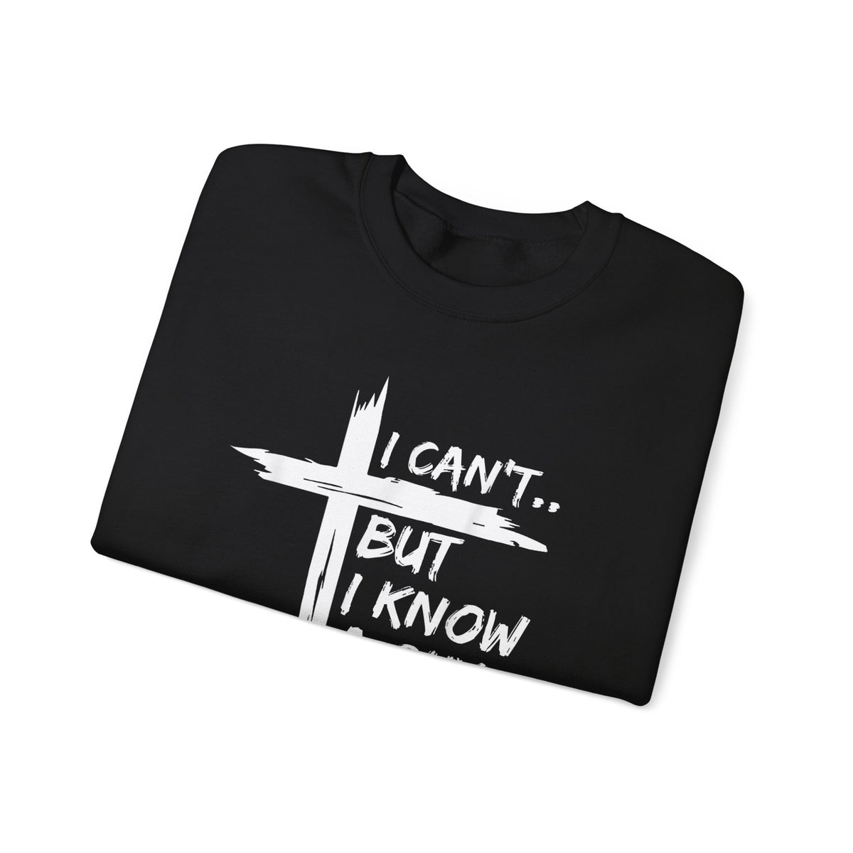I Can't But I Know A Guy, Faith Cross Christian Jesus – Gildan Heavy Blend | Trendy Women’s and Men's Soft Sweatshirt. Direct to Garment. Printed & Shipped in the USA. Unisex Sizes.