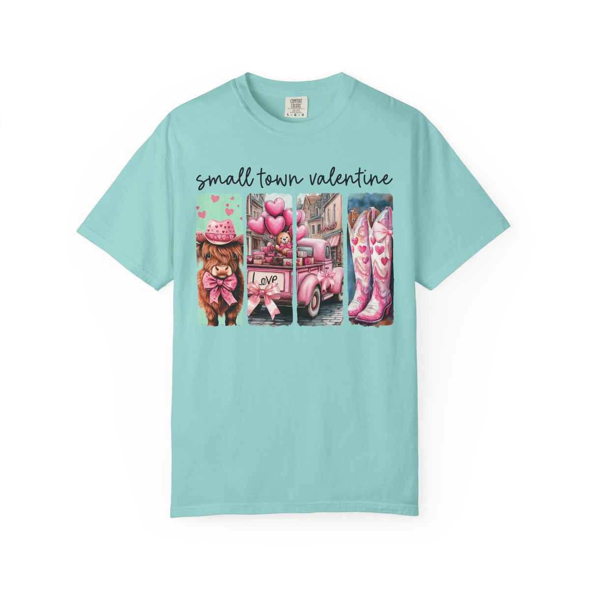 Small Town Valentine - Comfort Colors | Trendy Women's T-Shirt. Direct to Garment. Printed & Shipped in the USA. Unisex Sizes.