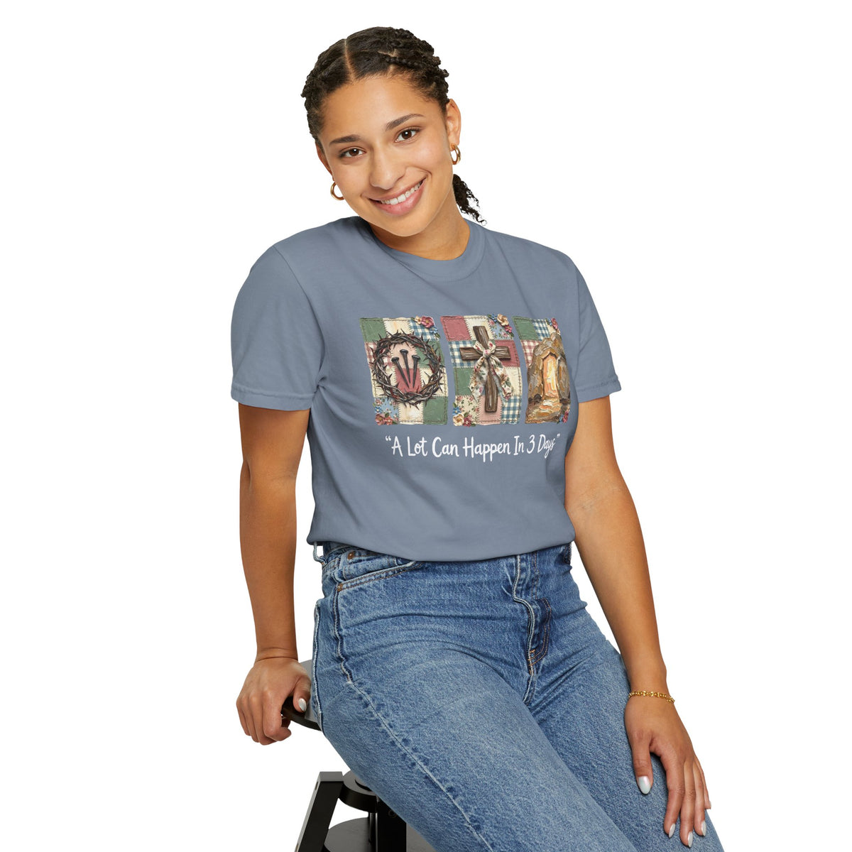 A Lot Can Happen in 3 Days - He Is Risen - Comfort Colors | Trendy Women's T-Shirt. Direct to Garment. Printed & Shipped in the USA. Unisex Sizes.