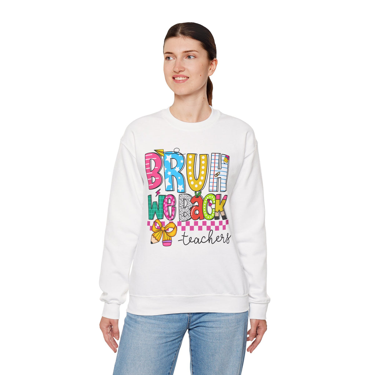 Bruh We Back - Gift For Teachers – Gildan Heavy Blend | Trendy Women’s and Men's Soft Sweatshirt. Direct to Garment. Printed & Shipped in the USA. Unisex Sizes.