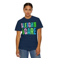 Sleigh Hair Don't Care, Funny Christmas Graphic Tee - Comfort Colors | Trendy Women's T-Shirt. Direct to Garment. Printed & Shipped in the USA. Unisex Sizes.