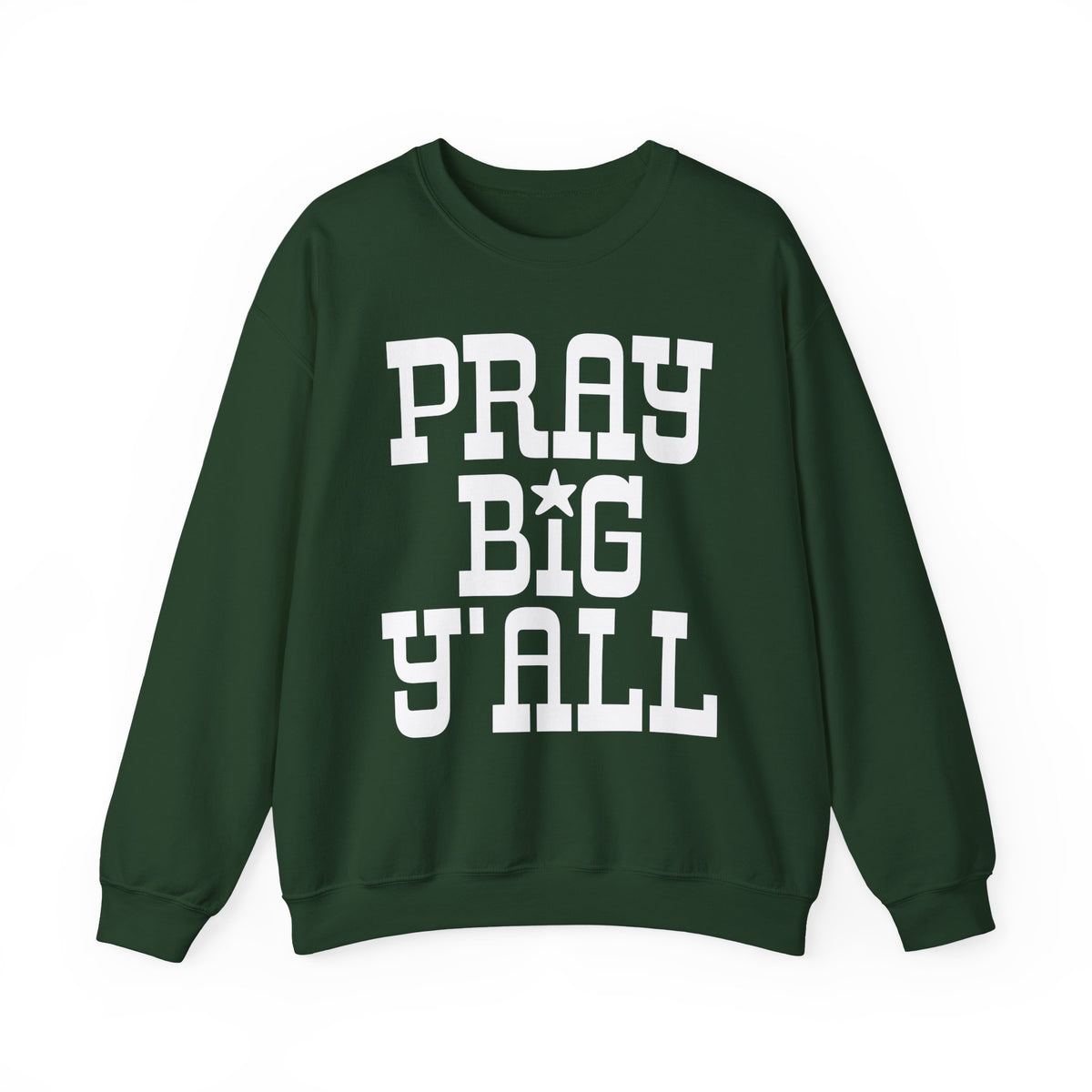 Pray Big Y'all – Gildan Heavy Blend | Trendy Women’s and Men's Soft Sweatshirt. Direct to Garment. Printed & Shipped in the USA. Unisex Sizes.