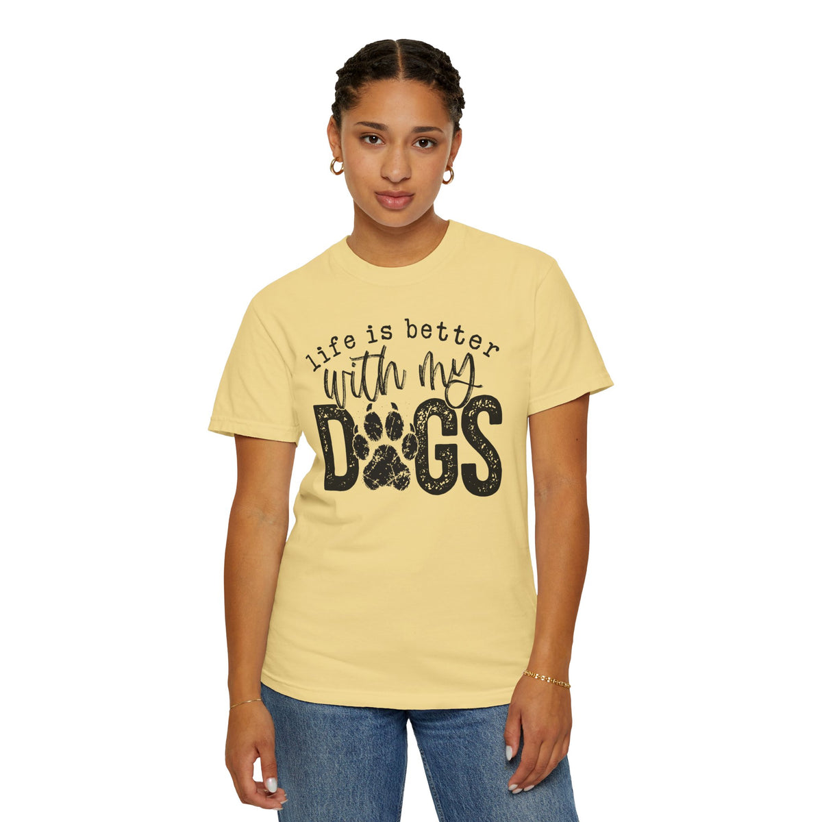Life Is Better With My Dogs, Distressed - Comfort Colors | Trendy Women's and Men's T-Shirt. Direct to Garment. Printed & Shipped in the USA. Unisex Sizes.