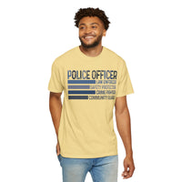Police Officer - Description - Comfort Colors | Trendy Men's and Women's T-Shirt. Direct to Garment. Printed & Shipped in the USA. Unisex Sizes.