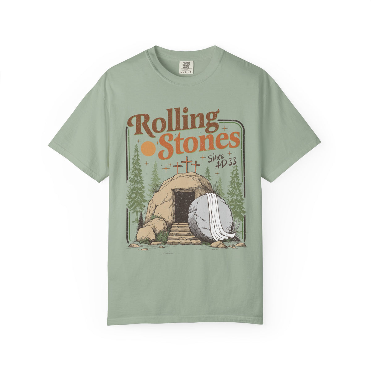 Rolling Stones "Since AD 33" Easter Empty Tomb Christian - Comfort Colors | Trendy Men's and Women's T-Shirt. Direct to Garment. Printed & Shipped in the USA. Unisex Sizes.
