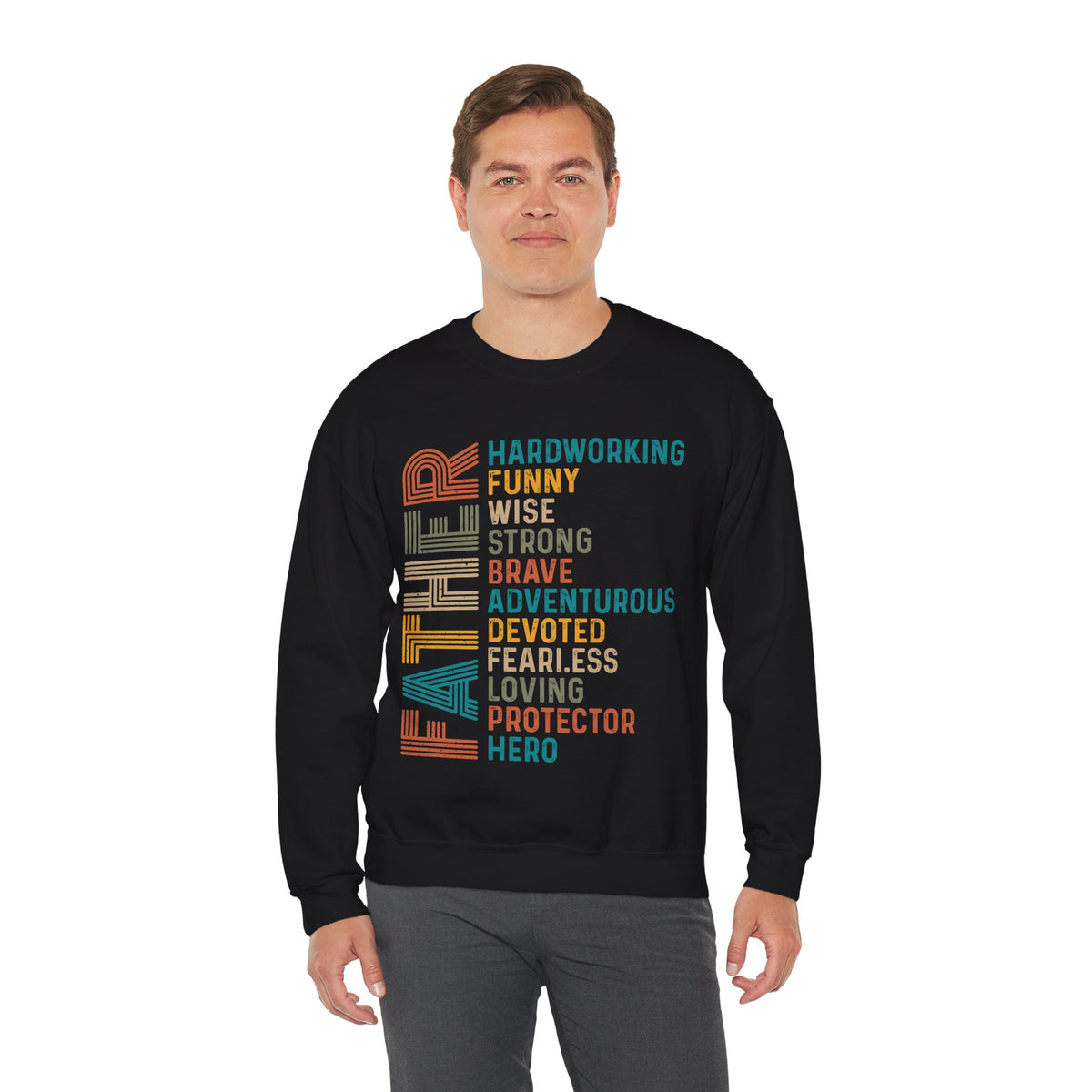 Father: Hardworking, Funny, Wise – Gildan Heavy Blend | Trendy Men's Soft Sweatshirt. Direct to Garment. Printed & Shipped in the USA. Unisex Sizes.