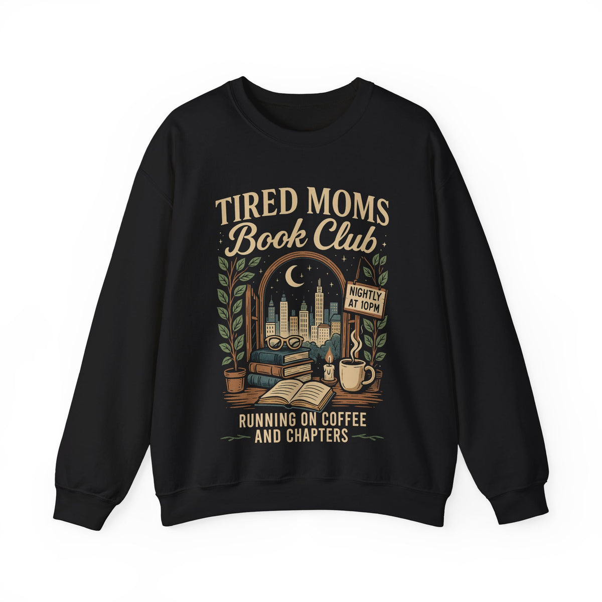 Tired Moms Book Club Running on Coffee and Chapters – Gildan Heavy Blend | Trendy Women’s Soft Sweatshirt. Direct to Garment. Printed & Shipped in the USA. Unisex Sizes.