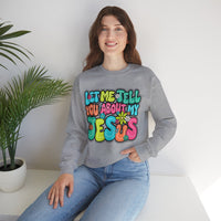Let Me Tell You About My Jesus - Christian Colorful – Gildan Heavy Blend | Trendy Women’s Soft Sweatshirt. Direct to Garment. Printed & Shipped in the USA. Unisex Sizes.