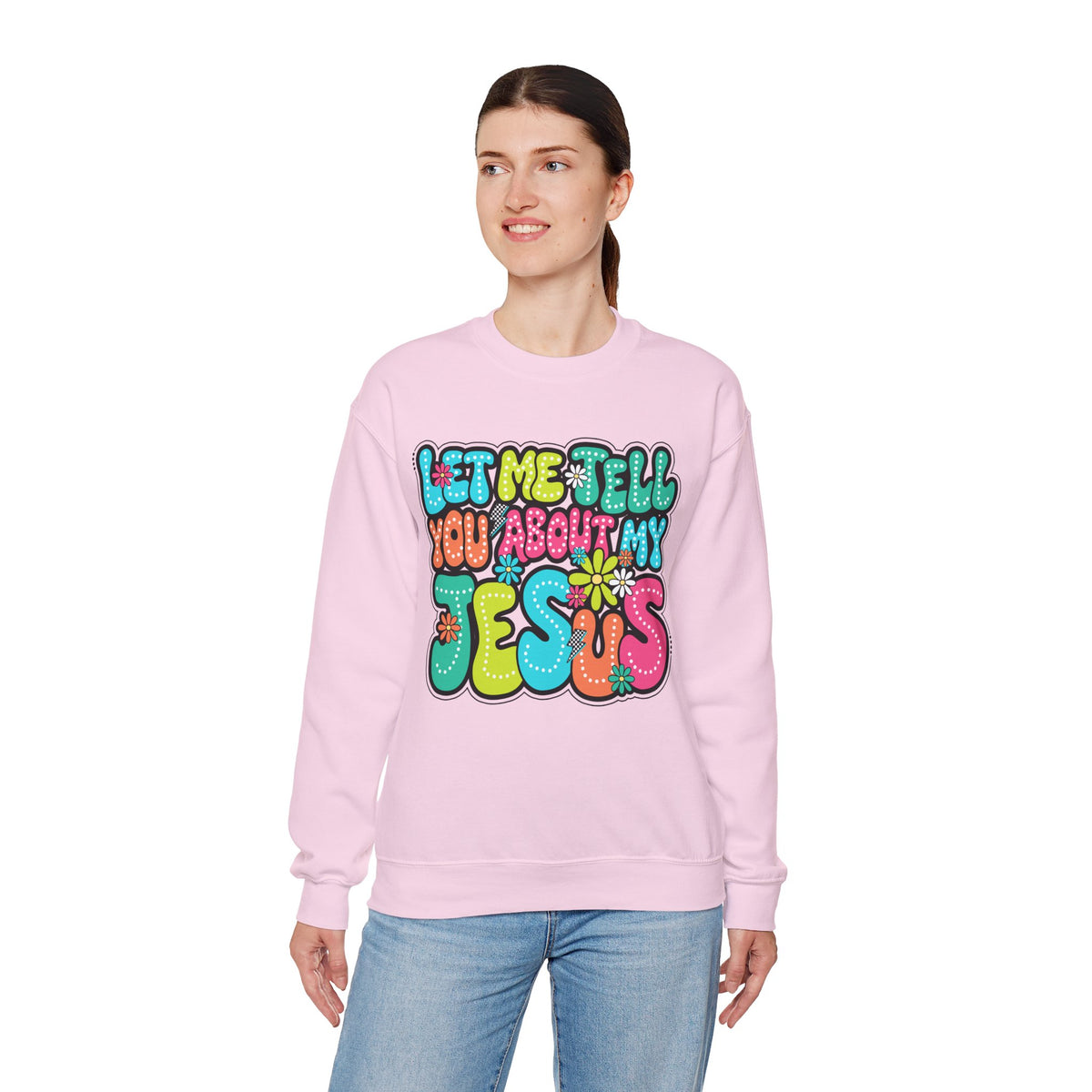 Let Me Tell You About My Jesus - Christian Colorful – Gildan Heavy Blend | Trendy Women’s Soft Sweatshirt. Direct to Garment. Printed & Shipped in the USA. Unisex Sizes.