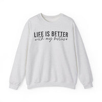 Life is Better With My Besties – Gildan Heavy Blend | Trendy Women’s Soft Sweatshirt. Direct to Garment. Printed & Shipped in the USA. Unisex Sizes.