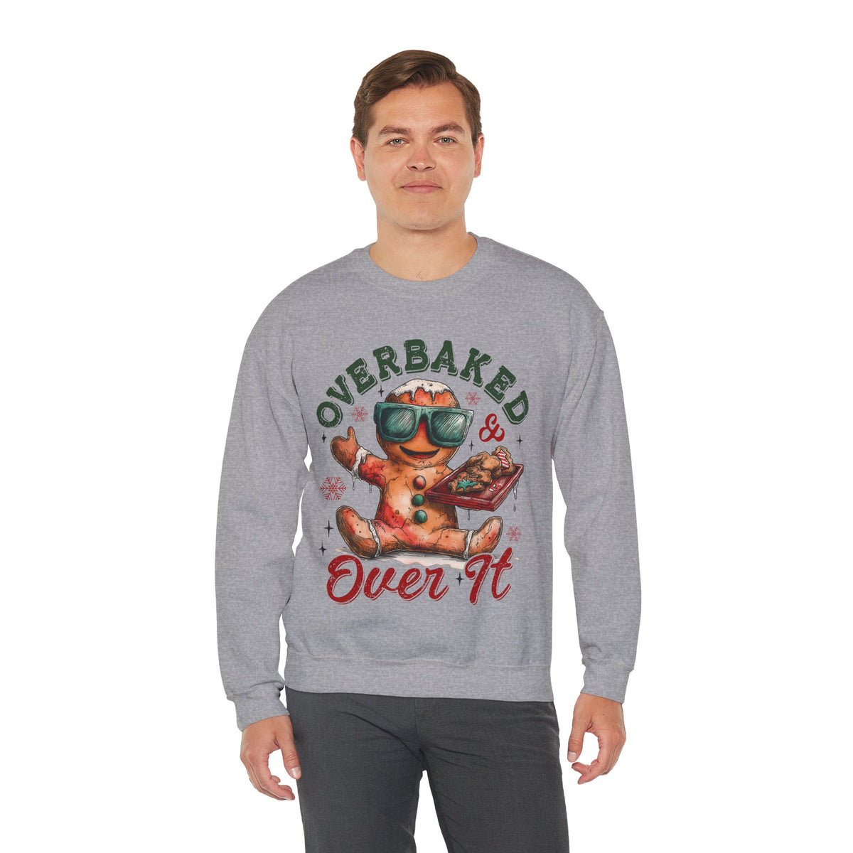 Overbaked & Over It Christmas Gingerbread – Gildan Heavy Blend | Trendy Women’s and Men's Soft Sweatshirt. Direct to Garment. Printed & Shipped in the USA. Unisex Sizes.