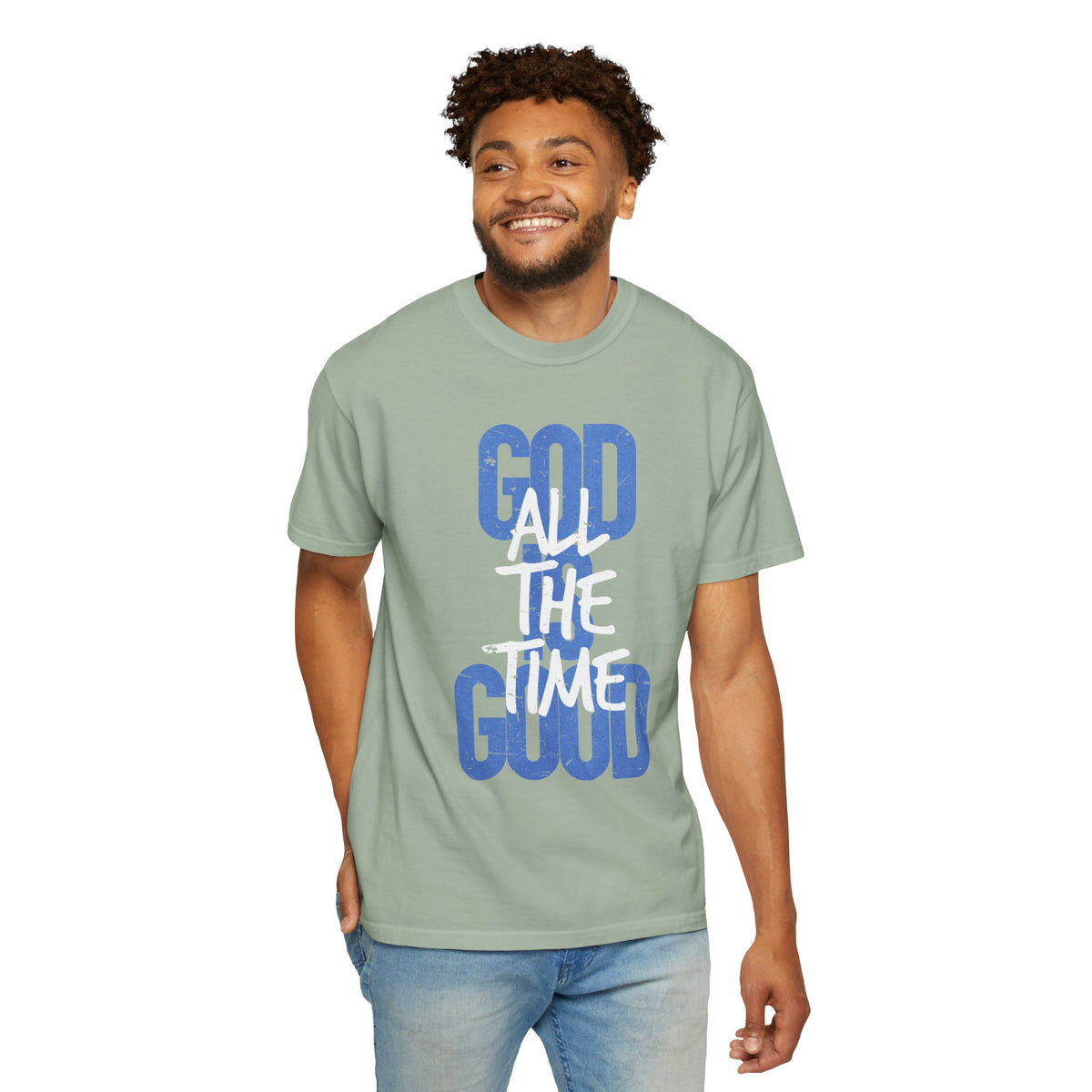 God is Good All The Time - Comfort Colors | Trendy Women's and Men's T-Shirt. Direct to Garment. Printed & Shipped in the USA. Unisex Sizes.
