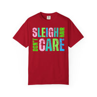 Sleigh Hair Don't Care, Funny Christmas Graphic Tee - Comfort Colors | Trendy Women's T-Shirt. Direct to Garment. Printed & Shipped in the USA. Unisex Sizes.