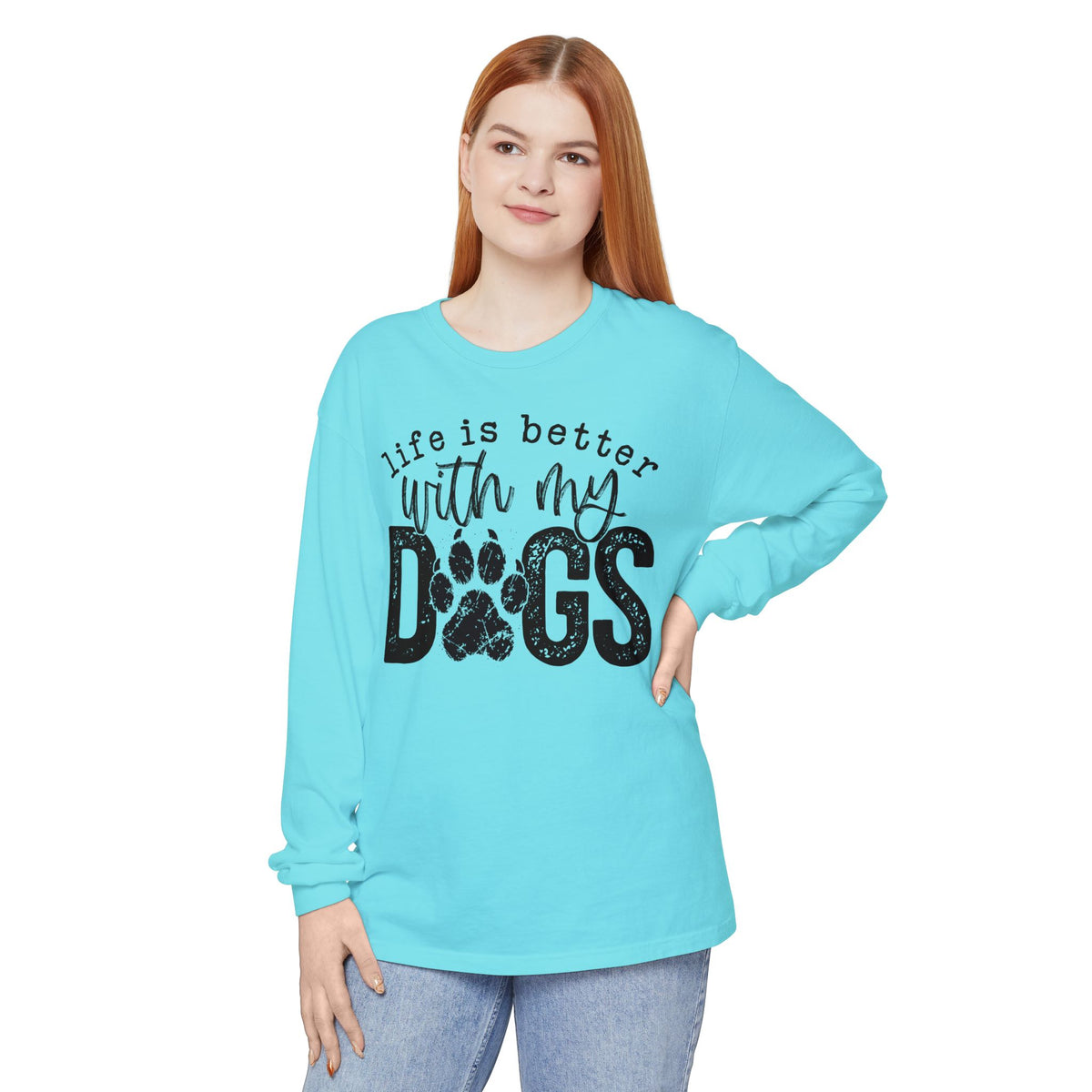 Life Is Better With My Dogs, Distressed - Comfort Colors | Trendy Women's and Men's Long Sleeve T-Shirt. Direct to Garment. Printed & Shipped in the USA. Unisex Sizes.