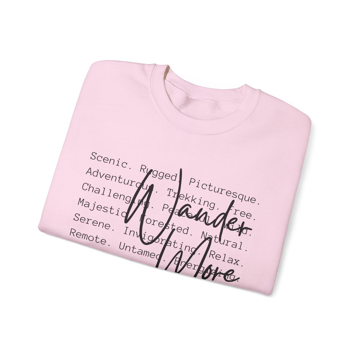 Wander More, Scenic Adventure Typography – Gildan Heavy Blend | Trendy Men's and Women’s Soft Sweatshirt. Direct to Garment. Printed & Shipped in the USA. Unisex Sizes.