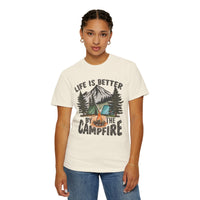 Life Is Better By The Campfire - Comfort Colors | Trendy Women's and Men's T-Shirt. Direct to Garment. Printed & Shipped in the USA. Unisex Sizes.