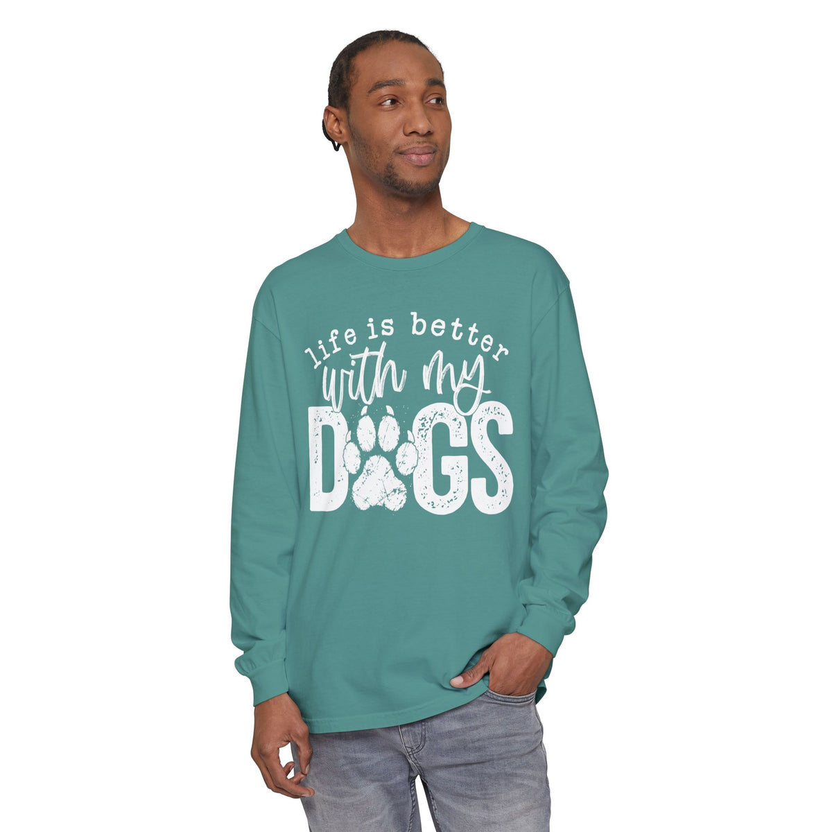 Life Is Better With My Dogs, Distressed - Comfort Colors | Trendy Women's and Men's Long Sleeve T-Shirt. Direct to Garment. Printed & Shipped in the USA. Unisex Sizes.