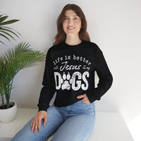 Life is Better With Jesus and My Dogs – Gildan Heavy Blend | Trendy Women’s and Men's Soft Sweatshirt. Direct to Garment. Printed & Shipped in the USA. Unisex Sizes.