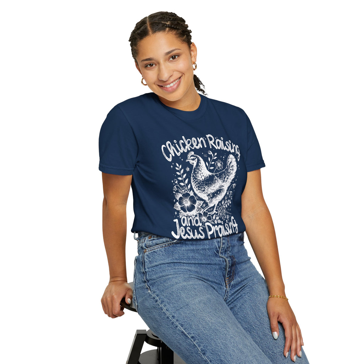 Chicken Raising and Jesus Praising - Comfort Colors | Trendy Men's and Women's T-Shirt. Direct to Garment. Printed & Shipped in the USA. Unisex Sizes.