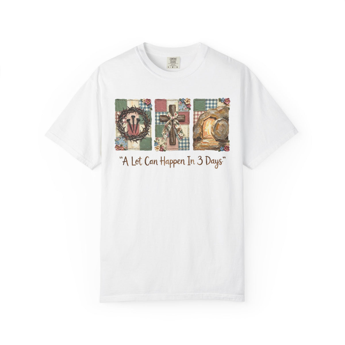 A Lot Can Happen in 3 Days - He Is Risen - Comfort Colors | Trendy Women's T-Shirt. Direct to Garment. Printed & Shipped in the USA. Unisex Sizes.