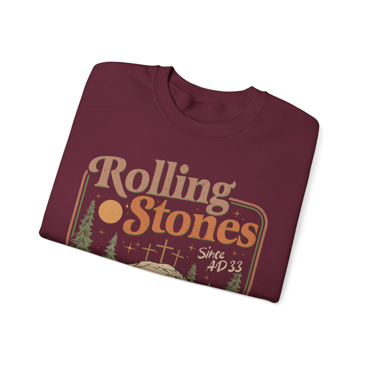 Rolling Stones "Since AD33" Easter Empty Tomb Christian – Gildan Heavy Blend | Trendy Men's and Women’s Soft Sweatshirt. Direct to Garment. Printed & Shipped in the USA. Unisex Sizes.