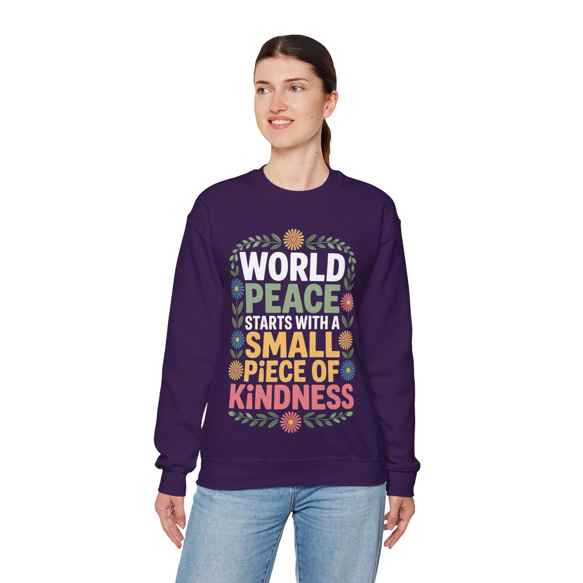 World Peace Starts With A Small Piece Of Kindness – Gildan Heavy Blend | Trendy Women’s Soft Sweatshirt. Direct to Garment. Printed & Shipped in the USA. Unisex Sizes.