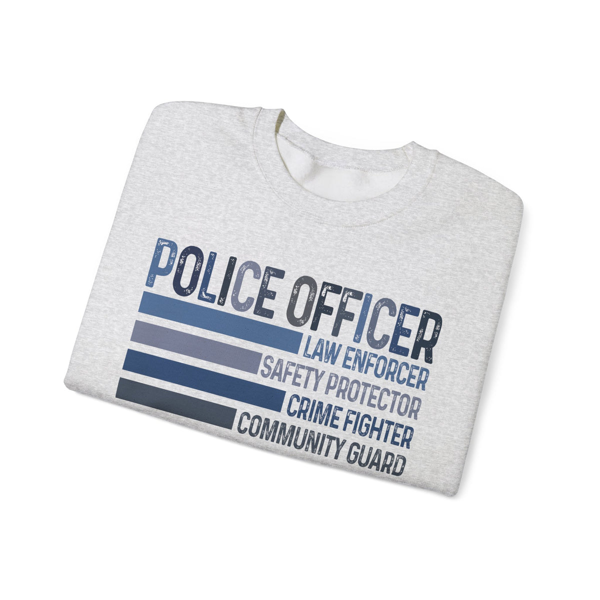 Police Officer - Description – Gildan Heavy Blend | Trendy Men's and Women’s Soft Sweatshirt. Direct to Garment. Printed & Shipped in the USA. Unisex Sizes.