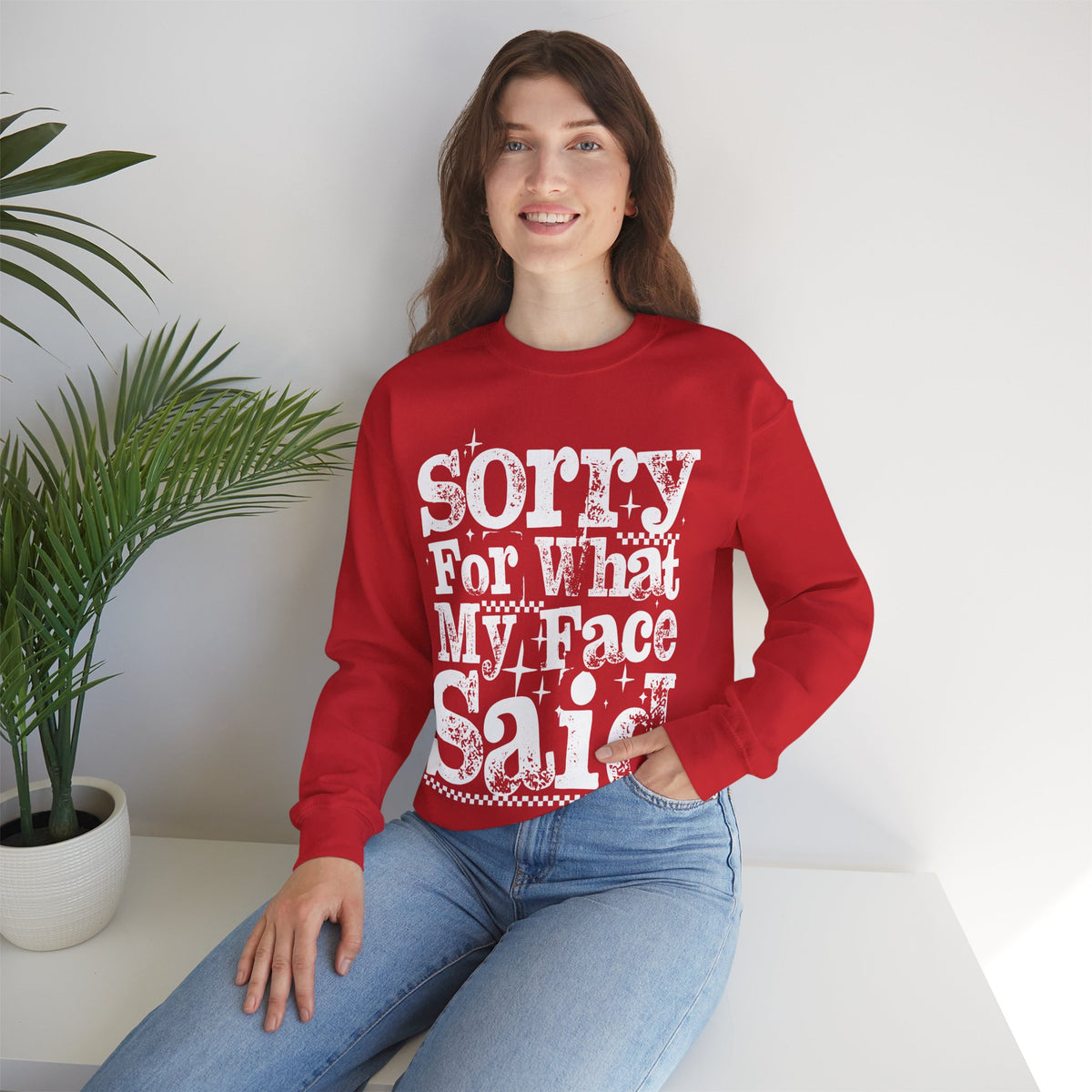Sorry For What My Face Said - Distressed – Gildan Heavy Blend | Trendy Women’s Soft Sweatshirt. Direct to Garment. Printed & Shipped in the USA. Unisex Sizes.