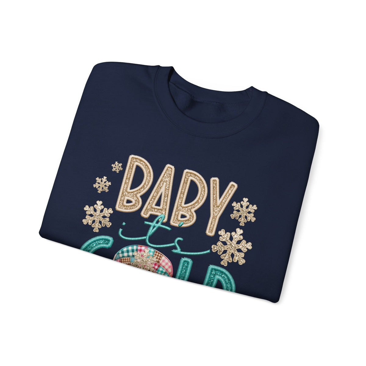 Baby It's Cold Outside Snowman – Gildan Heavy Blend | Trendy Women’s Soft Sweatshirt. Direct to Garment. Printed & Shipped in the USA. Unisex Sizes.