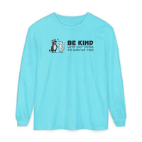 Be Kind. We're Just Trying To Survive Too. Possum. Raccoon. *This Shirt Saves Lives* - Comfort Colors | Trendy Women's and Men's Long Sleeve T-Shirt. Direct to Garment. Printed & Shipped in the USA. Unisex Sizes.