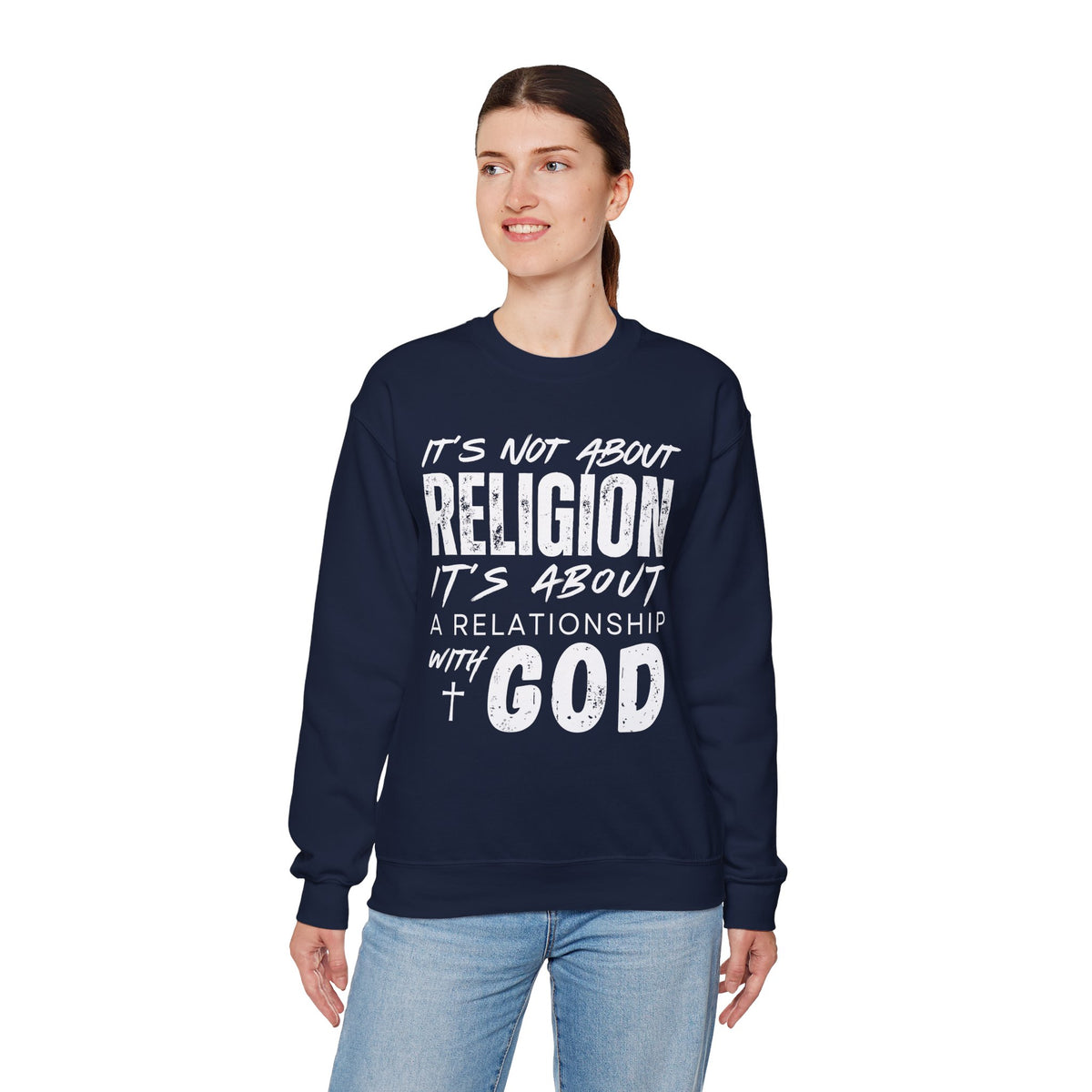 It's Not About Religion, It's About a Relationship with God – Gildan Heavy Blend | Trendy Men's and Women’s Soft Sweatshirt. Direct to Garment. Printed & Shipped in the USA. Unisex Sizes.